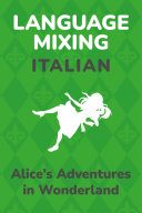 Read Pdf Learn Italian While Reading Alice’s Adventures in Wonderland