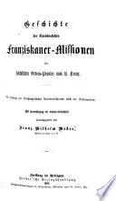 Geschichte der norddeutschen Franziskaner-Missionen der sächsischen Ordens-Provinz vom hl. Kreuz