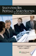 Solicitations, Bids, Proposals and Source Selection: Building a Winning Contract