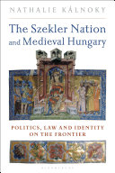 Read Pdf The Szekler Nation and Medieval Hungary