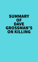 Summary of Dave Grossman's On Killing