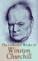 Read Pdf The Collected Works of Winston Churchill