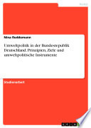 Umweltpolitik in der Bundesrepublik Deutschland. Prinzipien, Ziele und umweltpolitische Instrumente