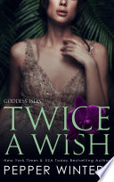Twice A Wish