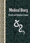 Medical Diary Record And Symptom Journal