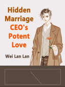 Hidden Marriage CEO's Potent Love