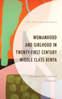 Read Pdf Womanhood and Girlhood in Twenty-First Century Middle Class Kenya