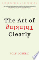 The Art of Thinking Clearly pdf book