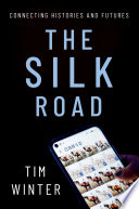 The Future of the Silk Road: A Discussion with Tim Winters