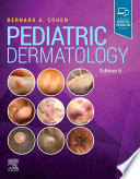Pediatric Dermatology E Book