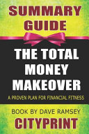 Summary Guide The Total Money Makeover A Proven Plan For Financial Fitness Book By Dave Ramsey
