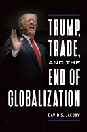 Read Pdf Trump, Trade, and the End of Globalization