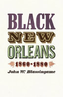 Read Pdf Black New Orleans, 1860-1880