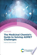 The Medicinal Chemist S Guide To Solving Admet Challenges