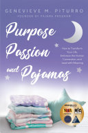 Read Pdf Purpose, Passion, and Pajamas
