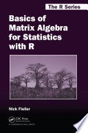 Basics of Matrix Algebra for Statistics with R pdf book