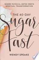 The 40 Day Sugar Fast