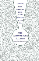 The Comfort Zone Illusion
