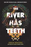 Read Pdf The River Has Teeth