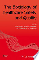 The Sociology Of Healthcare Safety And Quality