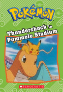 Read Pdf Thundershock in Pummelo Stadium (Pokémon: Chapter Book)