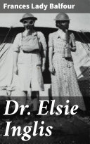 Dr. Elsie Inglis