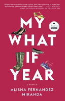 My What If Year: A Memoir