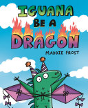 Read Pdf Iguana Be a Dragon