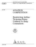 Read Pdf Aviation competition : restricting airline ticketing rules unlikely to help consumers : report to congressional committees