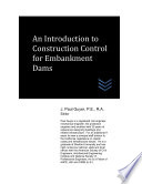 An Introduction To Construction Control For Embankment Dams