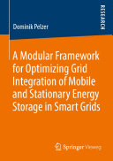 A Modular Framework for Optimizing Grid Integration of Mobile and Stationary Energy Storage in Smart Grids pdf