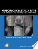Musculoskeletal X Rays For Medical Students And Trainees