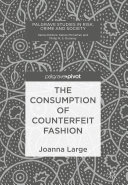 The Consumption of Counterfeit Fashion