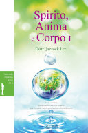 Spirito, Anima e Corpo I : Spirit, Soul and Body Ⅰ(Italian Edition)
