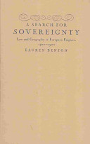 A search for sovereignty : law and geography in European Empires, 1400--1900 /