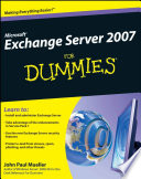 Microsoft Exchange Server 2007 For Dummies