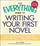 Read Pdf The Everything Guide to Writing Your First Novel