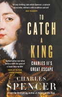 To Catch A King: Charles II's Great Escape pdf