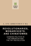 Revolutionaries, Monarchists, and Chinatowns