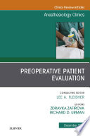 Preoperative Patient Evaluation An Issue Of Anesthesiology Clinics E Book