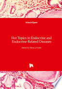 Hot Topics In Endocrine And Endocrine Related Diseases
