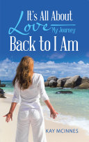 Read Pdf It’S All About Love—My Journey Back to I Am