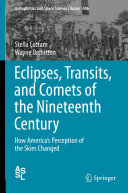 Eclipses, Transits, and Comets of the Nineteenth Century pdf