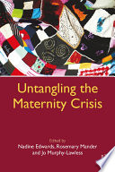Untangling The Maternity Crisis