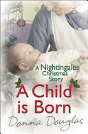 Read Pdf A Child is Born: A Nightingales Christmas Story