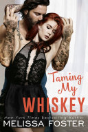 Taming My Whiskey (The Whiskeys: Dark Knights at Peaceful Harbor #6) Love in Bloom Steamy Contemporary Romance pdf