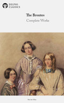 Read Pdf Delphi Complete Works of The Bronte Sisters: Charlotte, Anne and Emily Brontë (Illustrated)