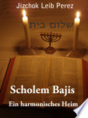 Scholem Bajis - Ein harmonisches Heim