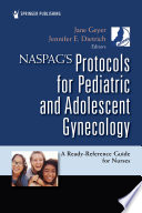 Naspag S Protocols For Pediatric And Adolescent Gynecology