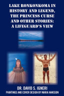 Lake Ronkonkoma in History and Legend, The Princess Curse and Other Stories: A Lifeguard’s View